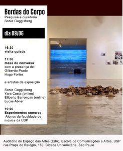 Evento Bordas do Corpo no EdA/ECA USP: visita guiada, mesa de conversa com Sonia Guggisberg, Gilberto Prado e experimentos sonoros.